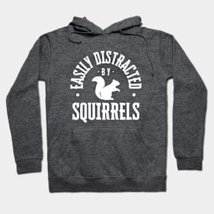 Easily Distracted by Squirrels Too Hoodie